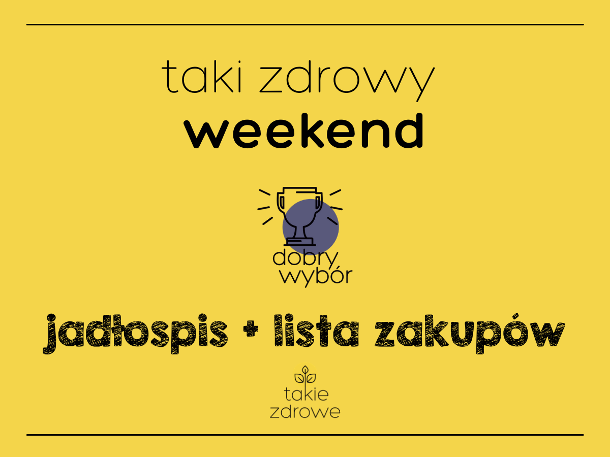 Taki zdrowy weekend  – nasz wybór!