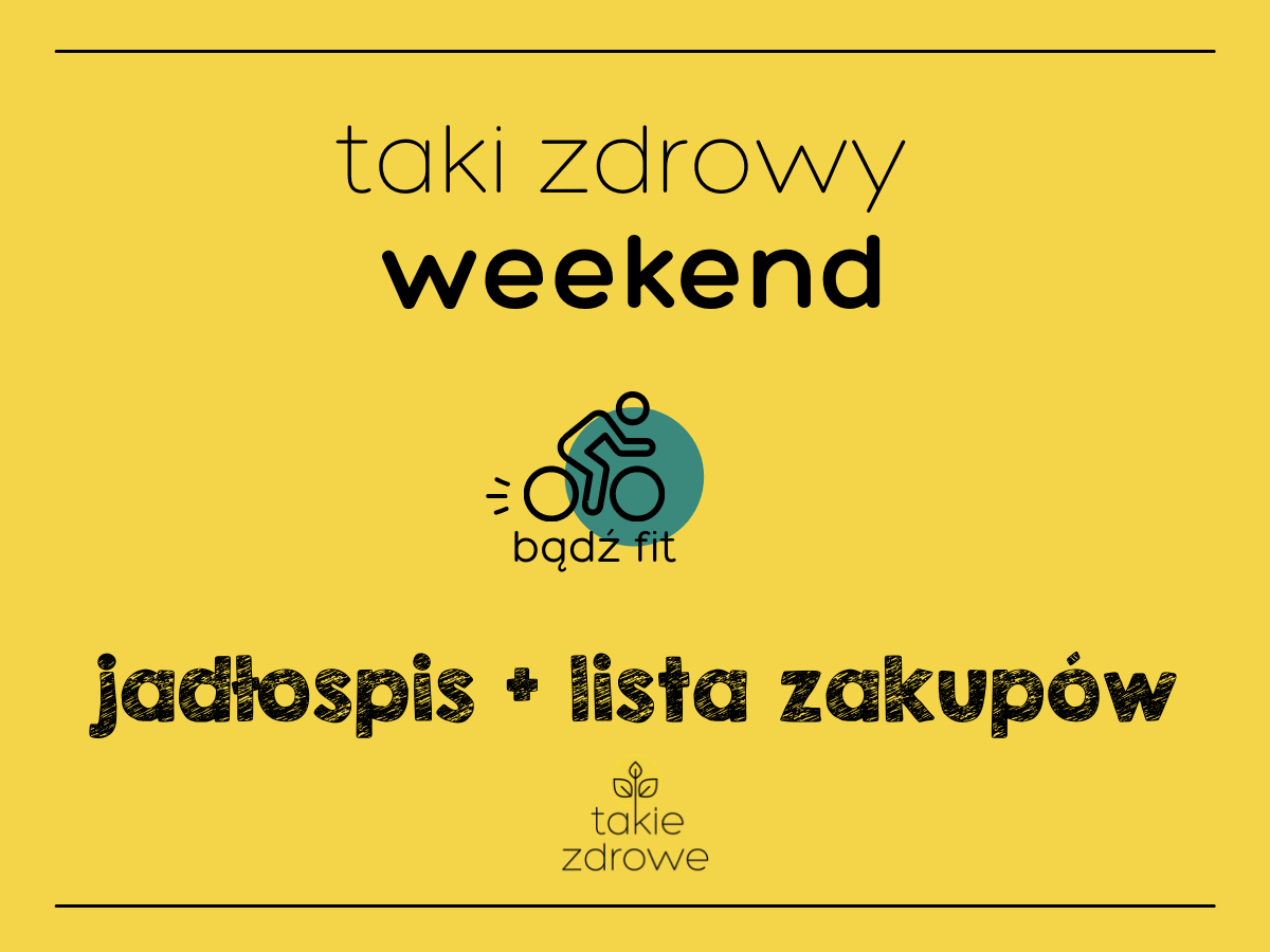 Taki zdrowy fit weekend