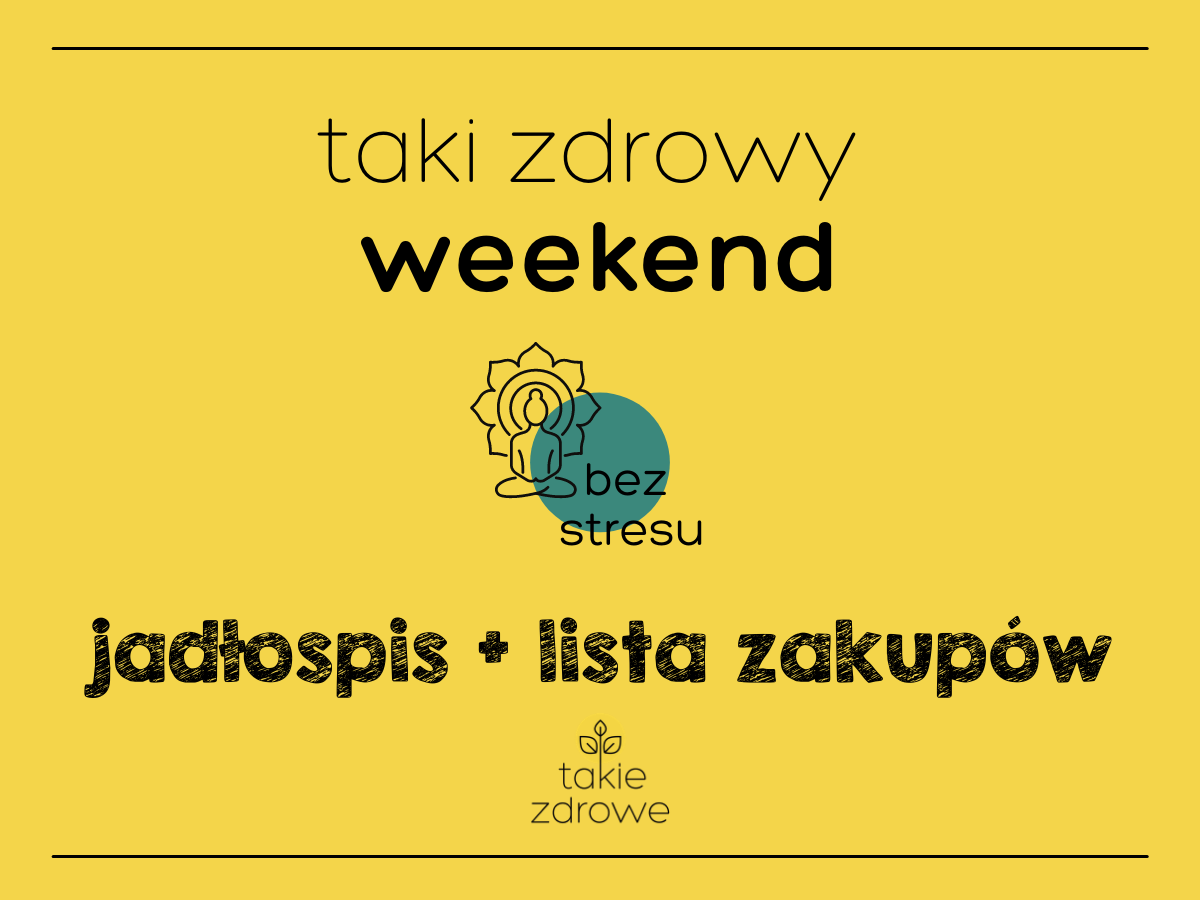 Taki zdrowy weekend bez stresu