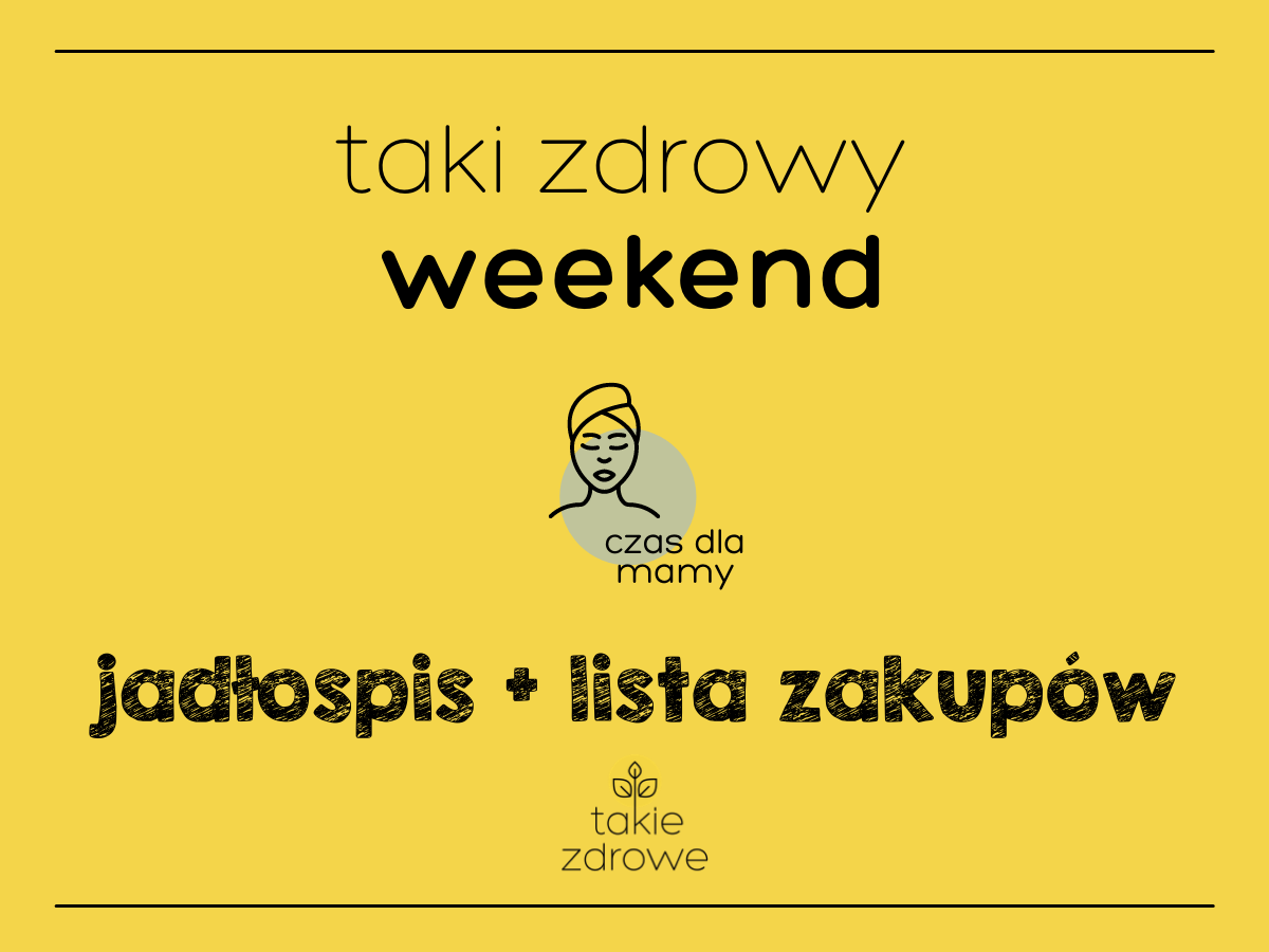 Taki zdrowy weekend specjalnie dla Mam
