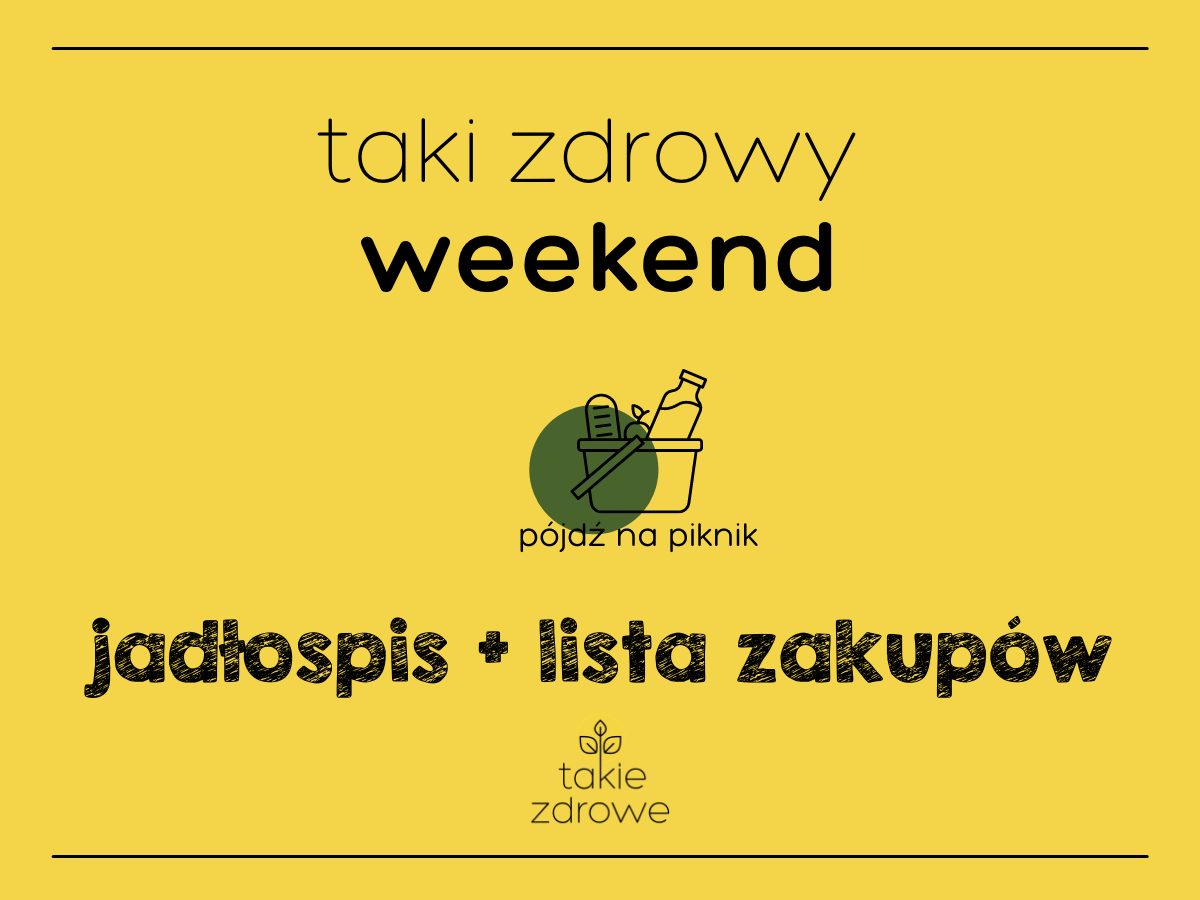 Taki zdrowy weekend piknikowy