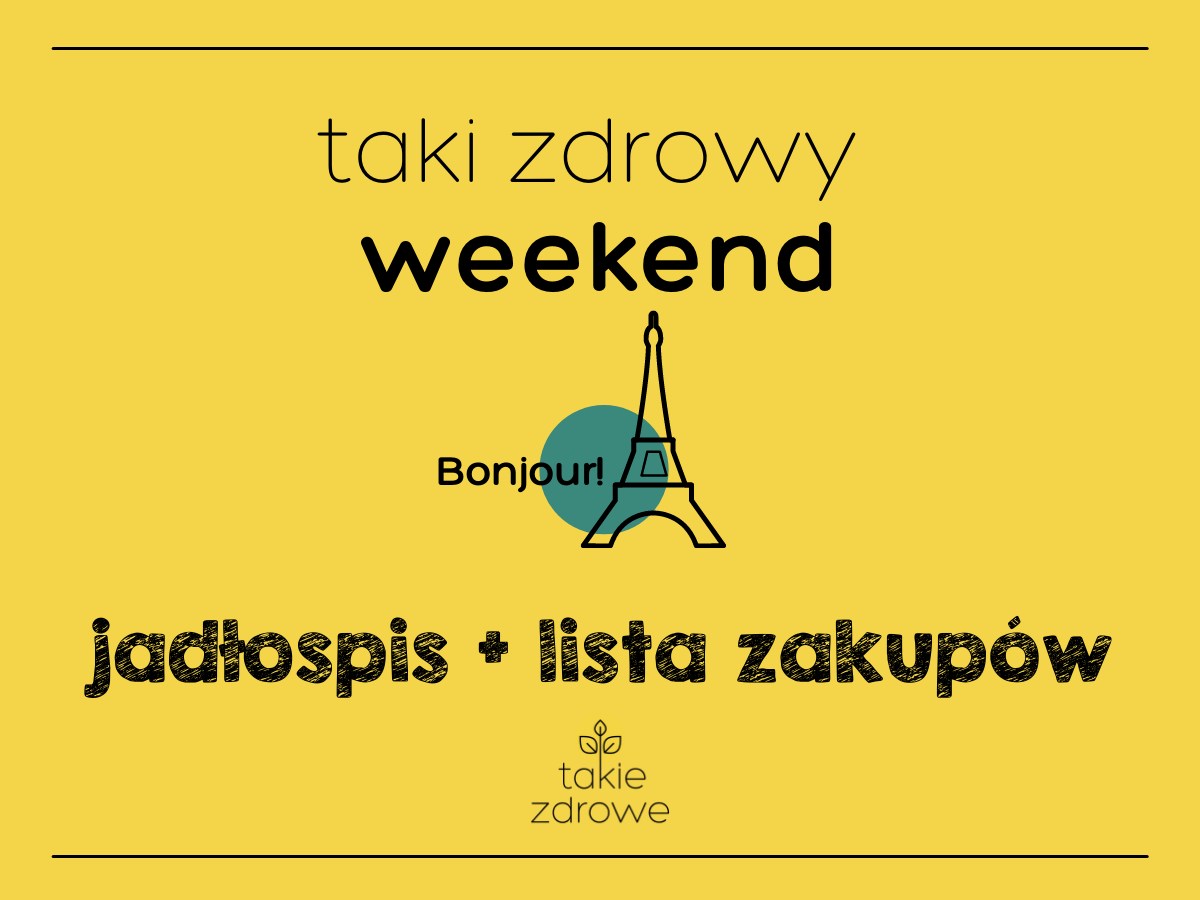 Taki zdrowy weekend francuski