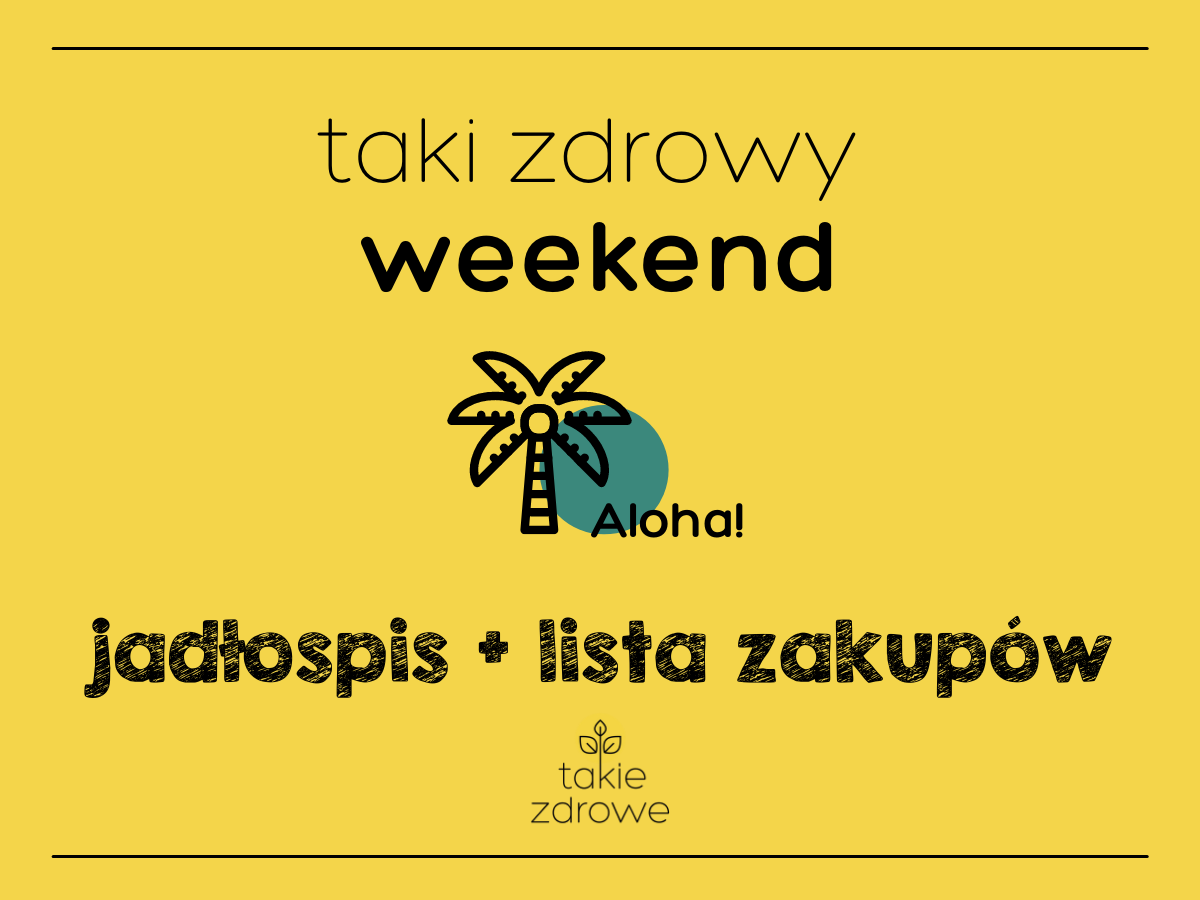 Taki zdrowy weekend hawajski